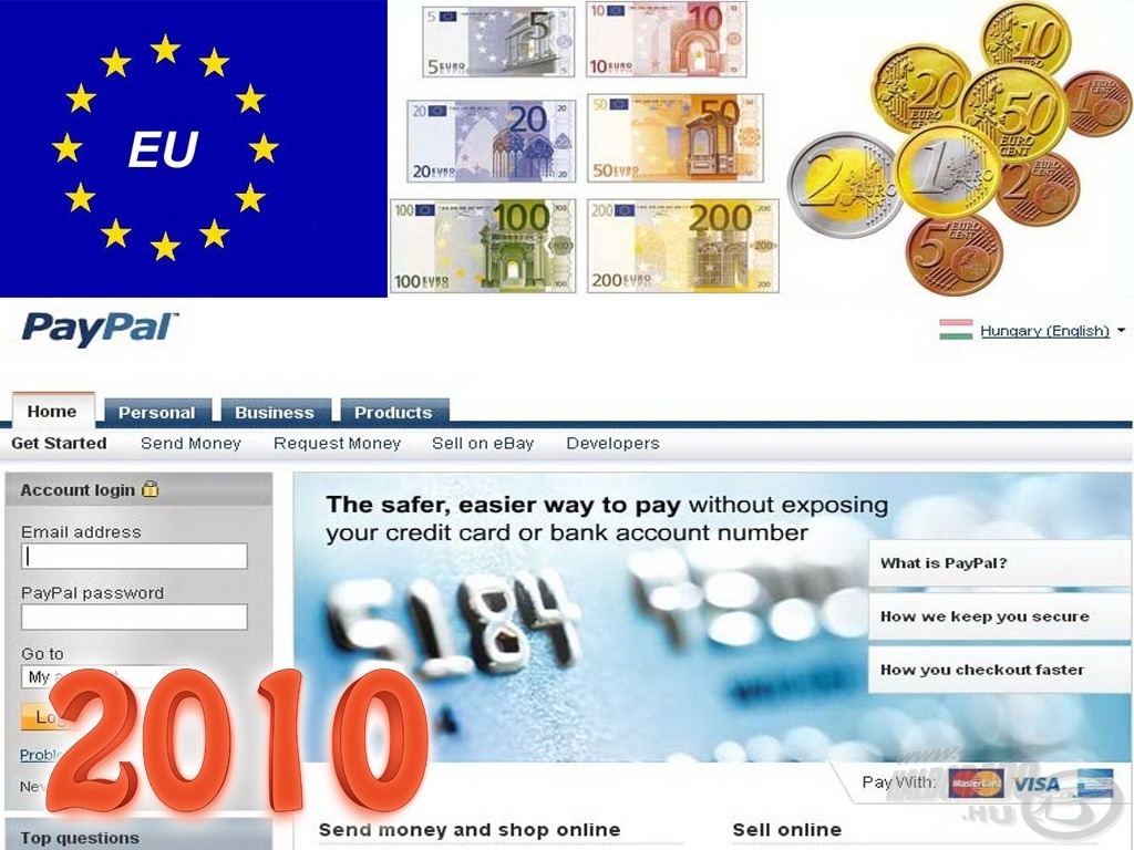 2010-től az Európai unió többi tagállamába is szállítunk, továbbá bevezetésre került a PayPal fizetési rendszer is