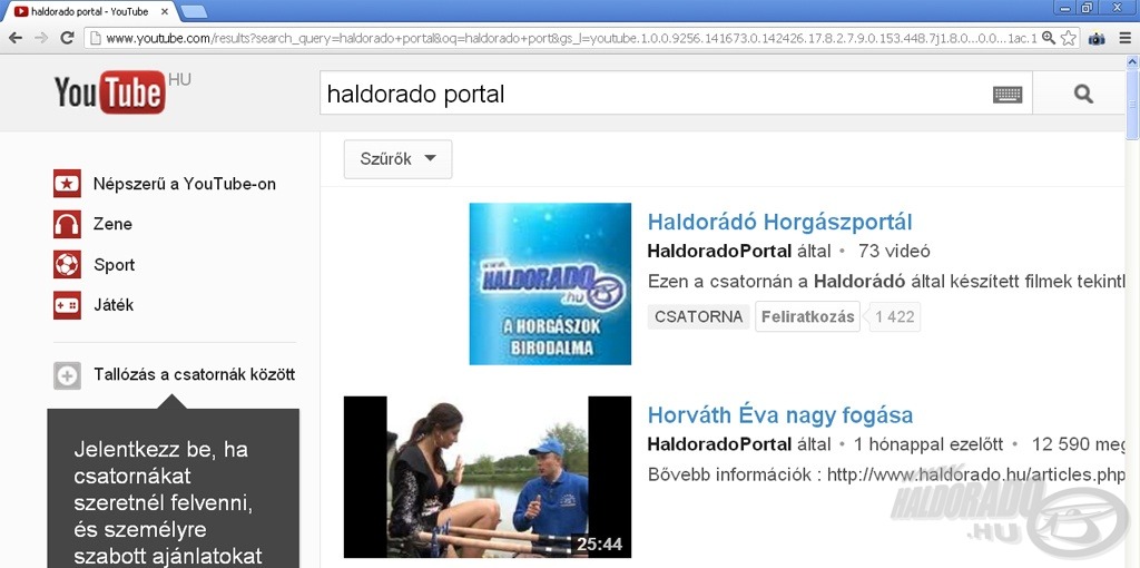 A keresési eredményeknél már ott is lesz a Haldorádó Csatorna logója és a csatornára mutató link is