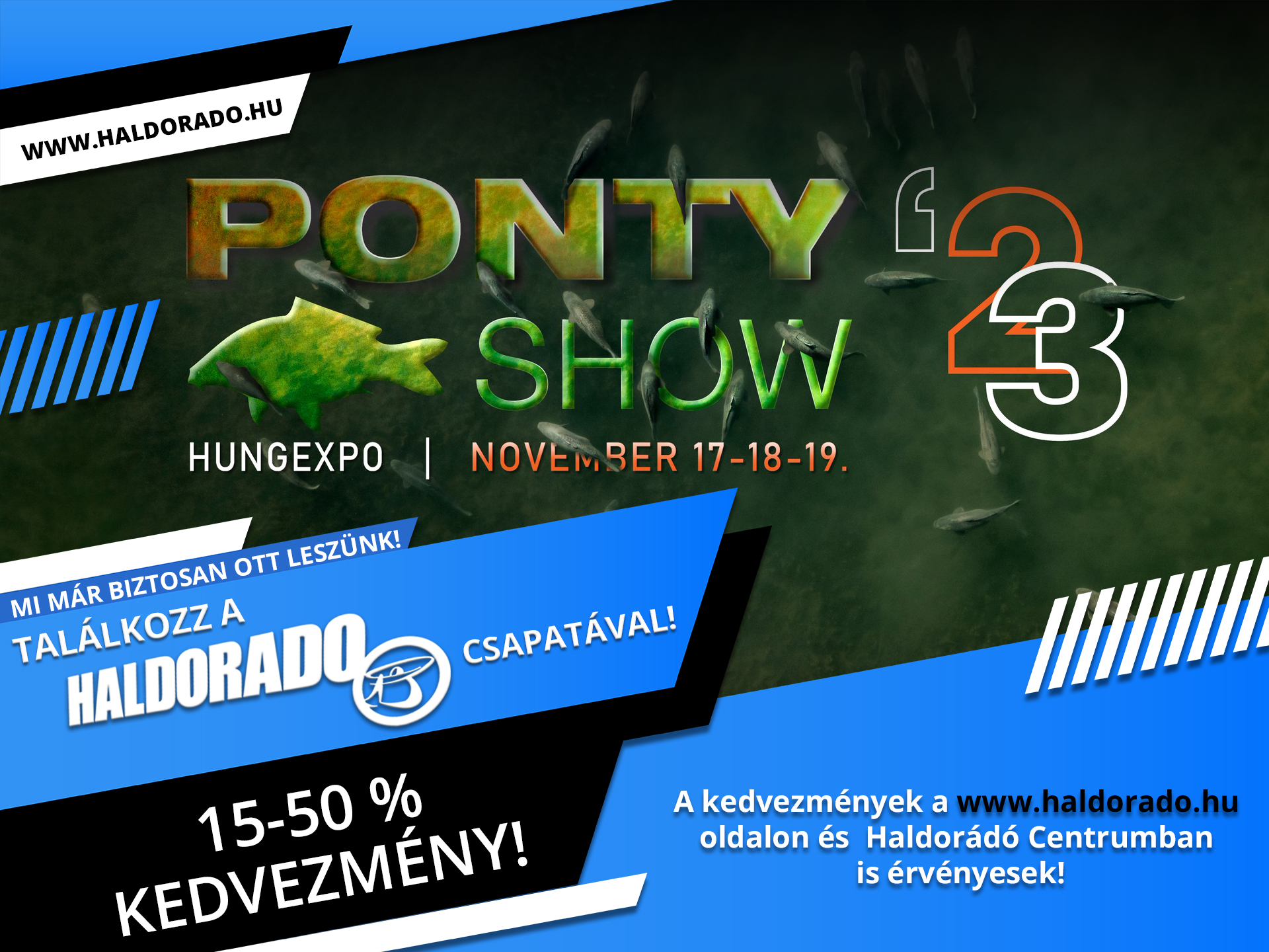 November harmadik hétvégéjén jön az immár 15. alkalommal megrendezésre kerülő PontyShow, az ősz legnagyobb horgászeseménye, méghozzá a Haldorádó csapatával együtt!