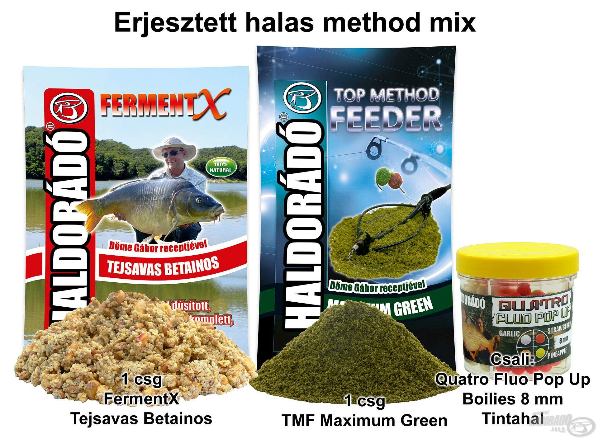 Erjesztett halas method mix